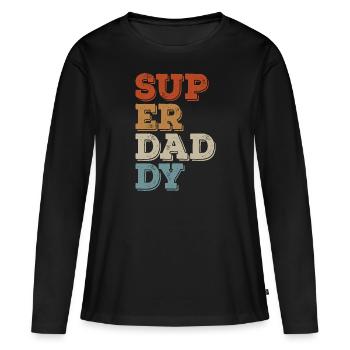 Super Daddy für den Besten Vater zum Vatertag - Frauen Premium Bio Langarmshirt - Schwarz - Vorne - Julia (174cm)