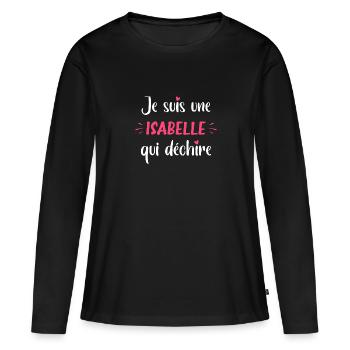 Je suis une isabelle qui déchire - T-shirt manches longues Premium bio Femme - noir - Devant - Julia (174cm)