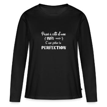 Passé à côté d'une infi c'est frôler la perfection - T-shirt manches longues Premium bio Femme - noir - Devant - Julia (174cm)