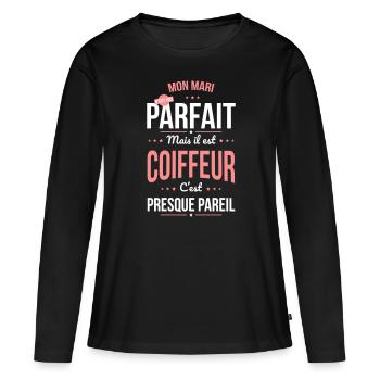Mon mari n'est pas parfait mais il est coiffeur - T-shirt manches longues Premium bio Femme - noir - Devant - Julia (174cm)