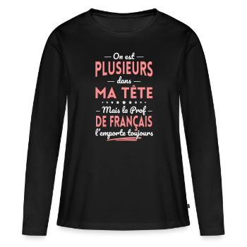 Plusieurs dans tête la Prof de Français l'emporte - T-shirt manches longues Premium bio Femme - noir - Devant - Julia (174cm)