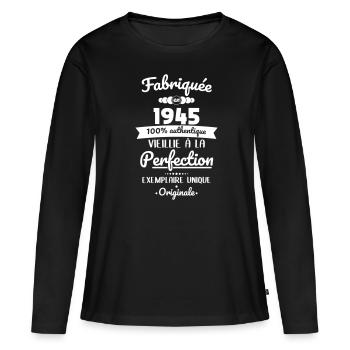 Anniversaire 80 ans - Fabriquée en 1945 Originale - T-shirt manches longues Premium bio Femme - noir - Devant - Julia (174cm)