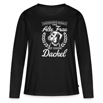 Unterschätze niemals eine alte Frau mit Dackel Mut - Frauen Premium Bio Langarmshirt - Schwarz - Vorne - Julia (174cm)