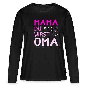 Mama du wirst Oma - Frauen Premium Bio Langarmshirt - Schwarz - Vorne - Julia (174cm)
