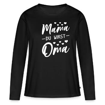 Mama du wirst Oma - Frauen Premium Bio Langarmshirt - Schwarz - Vorne - Julia (174cm)