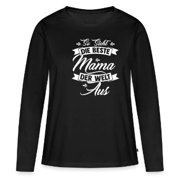 So Sieht Die Beste Mama Der Welt Aus - Geschenk Mu - Frauen Premium Bio Langarmshirt - Schwarz - Vorne - Julia (174cm)