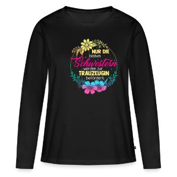Nur Die Besten Freundinnen Werden Zur Trauzeugin B - Frauen Premium Bio Langarmshirt - Schwarz - Vorne - Julia (174cm)
