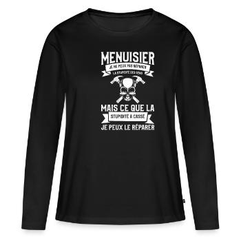Menuisier Je Ne Peux Pas Réparer La Stupidité - T-shirt manches longues Premium bio Femme - noir - Devant - Julia (174cm)