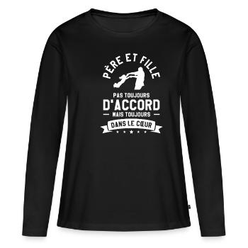 Pere Et Fille Pas Toujours D'Accord Mais Toujours - T-shirt manches longues Premium bio Femme - noir - Devant - Julia (174cm)