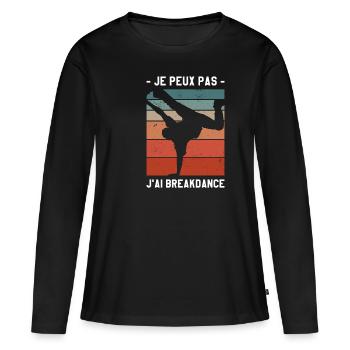 Je Peux Pas J'ai Breakdance Breakdancing - T-shirt manches longues Premium bio Femme - noir - Devant - Julia (174cm)