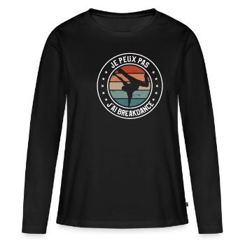 Je Peux Pas J'ai Breakdance Breakdancing - T-shirt manches longues Premium bio Femme - noir - Devant - Julia (174cm)