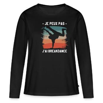 Je Peux Pas J'ai Breakdance Breakdancing - T-shirt manches longues Premium bio Femme - noir - Devant - Julia (174cm)