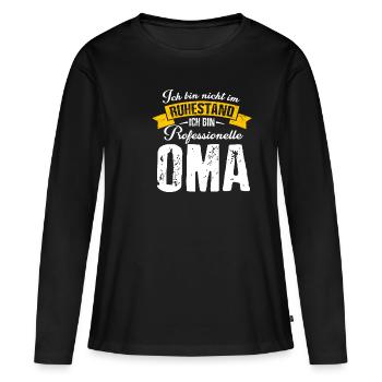 Ich Bin Nicht Im Ruhestand Ich Bin Professionelle - Frauen Premium Bio Langarmshirt - Schwarz - Vorne - Julia (174cm)