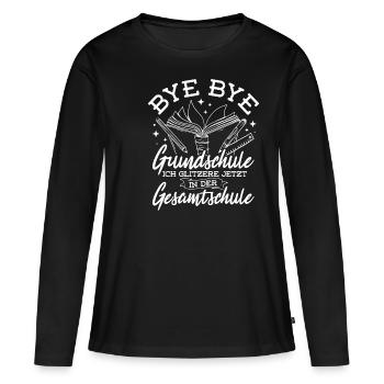 BYE BYE Grundschule ICH GLITZERE JETZT IN DER Gesa - Frauen Premium Bio Langarmshirt - Schwarz - Vorne - Julia (174cm)
