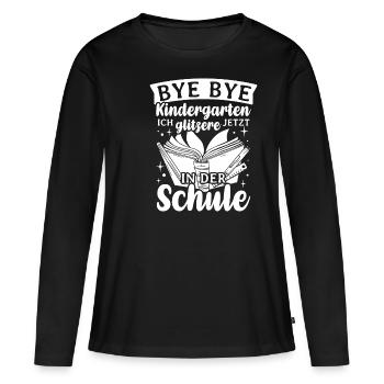 BYE BYE Grundschule ICH GLITZERE JETZT IN DER Schu - Frauen Premium Bio Langarmshirt - Schwarz - Vorne - Julia (174cm)