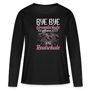 BYE BYE Grundschule ICH GLITZERE JETZT IN DER Real - Frauen Premium Bio Langarmshirt - Schwarz - Vorne - Julia (174cm)