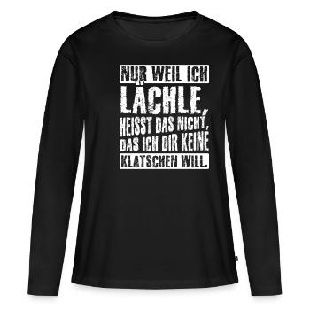 Weil Ich Lächle Heißt Nicht Das Ich Dir Keine Klat - Frauen Premium Bio Langarmshirt - Schwarz - Vorne - Julia (174cm)