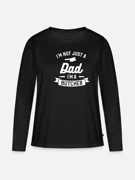 Ich bin nicht nur ein Vater, ich bin ein Metzger Metzgerei Metzger Metzger - Frauen Premium Bio Langarmshirt - Schwarz