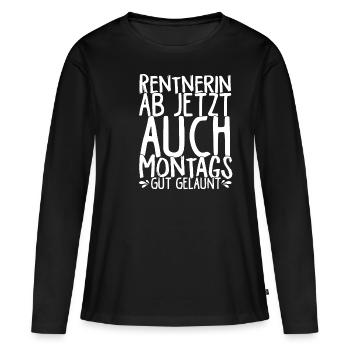 Rentnerin Ab Jetzt Auch Montags Gut gelaunt Ruhest - Frauen Premium Bio Langarmshirt - Schwarz - Vorne - Julia (174cm)