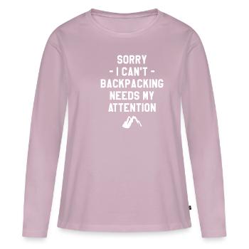 Sorry I Can't Backpacking Needs My Attention - Women's Premium Organic Long Sleeve Shirt - dusky pink - Front - Julia (174cm)