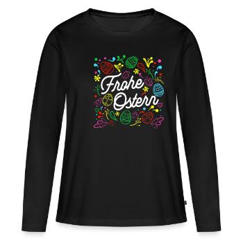 Frohe Ostern Geschenk Oster Spruch Ostern - Frauen Premium Bio Langarmshirt - Schwarz - Vorne - Julia (174cm)
