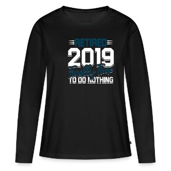 À la retraite en 2019 Enfin, il est temps de ne rien faire - T-shirt manches longues Premium bio Femme - noir - Devant - Julia (174cm)