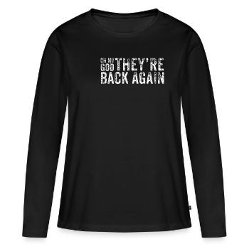 Oh mon Dieu, ils sont de retour - T-shirt manches longues Premium bio Femme - noir - Devant - Julia (174cm)