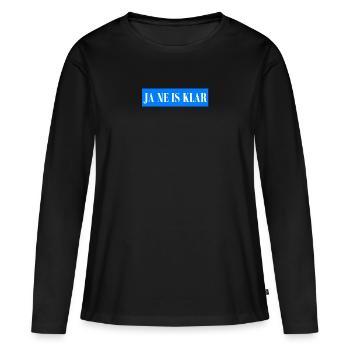 JA NE IS KLAR - Statement Spruch - Frauen Premium Bio Langarmshirt - Schwarz - Vorne - Julia (174cm)