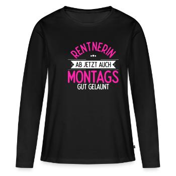 Rentnerin Ab Jetzt Auch Montags Gut gelaunt Gesche - Frauen Premium Bio Langarmshirt - Schwarz - Vorne - Julia (174cm)