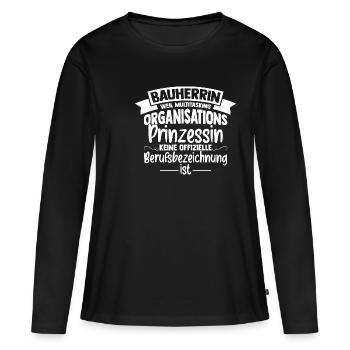 Bauherrin Multitasking Organisations Prinzessin Ha - Frauen Premium Bio Langarmshirt - Schwarz - Vorne - Julia (174cm)