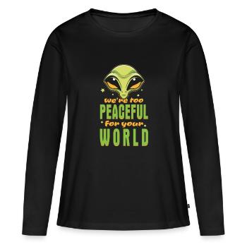 Extraterrestre extraterrestre - Nous sommes trop pacifiques - T-shirt manches longues Premium bio Femme - noir - Devant - Julia (174cm)