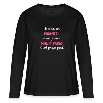 Je ne suis pas parfaite mais Manip Radio - T-shirt manches longues Premium bio Femme - noir - Devant - Julia (174cm)