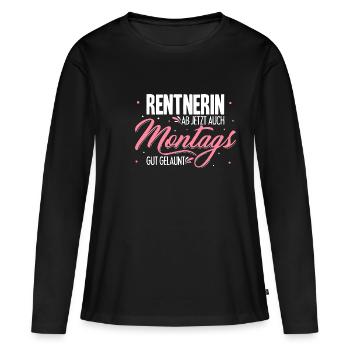 Rentnerin Ab Jetzt Auch Montags Gut gelaunt Ruhest - Frauen Premium Bio Langarmshirt - Schwarz - Vorne - Julia (174cm)