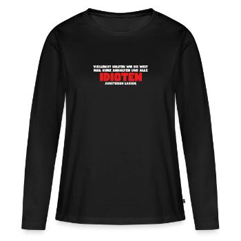 Lustiger Spruch - Frauen Premium Bio Langarmshirt - Schwarz - Vorne - Julia (174cm)