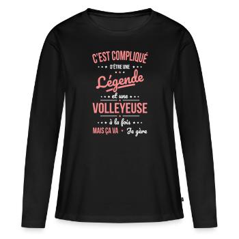Compliqué d'être une légende et une volleyeuse - T-shirt manches longues Premium bio Femme - noir - Devant - Julia (174cm)