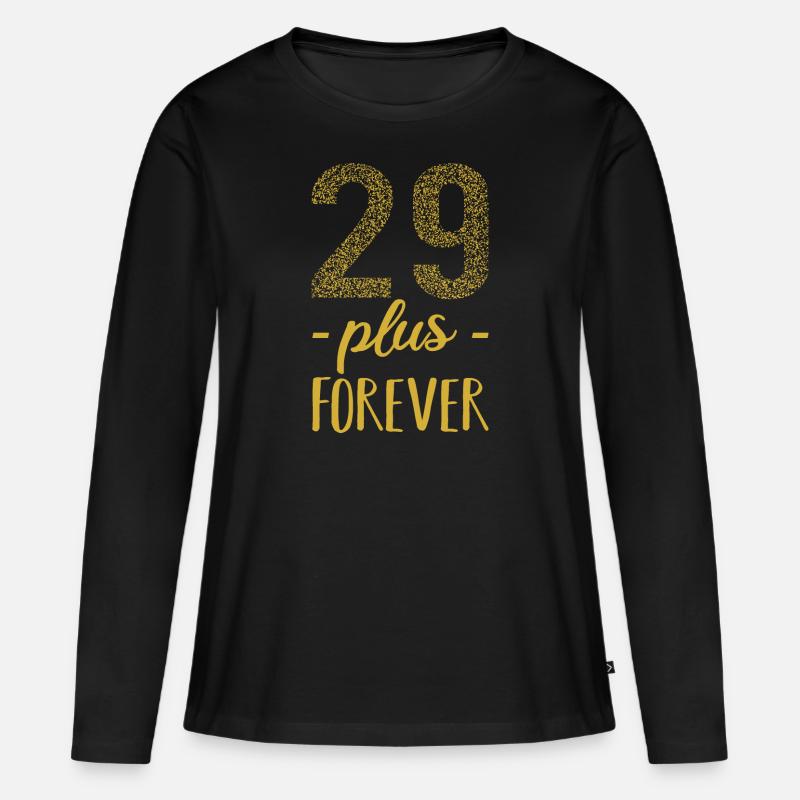 29 plus forever - 29 + Geburtstag - Frauen Premium Bio Langarmshirt - Schwarz