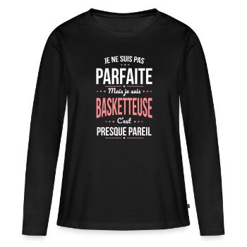 Je ne suis pas parfaite mais je suis basketteuse - T-shirt manches longues Premium bio Femme - noir - Devant - Julia (174cm)