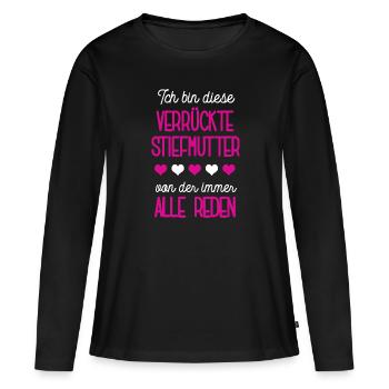 Ich Bin Diese Verrückte Stiefmutter Stiefmama Mama - Frauen Premium Bio Langarmshirt - Schwarz - Vorne - Julia (174cm)
