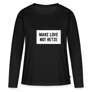 MAKE LOVE NOT HETZE - Frauen Premium Bio Langarmshirt - Schwarz - Vorne - Julia (174cm)
