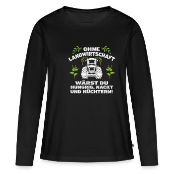 Ohne Landwirtschaft wärst du Hungrig, Nackt - Frauen Premium Bio Langarmshirt - Schwarz - Vorne - Julia (174cm)