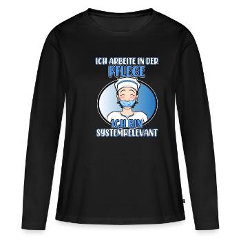 Ich Arbeite In Der Pflege Pfleger Systemrelevant - Frauen Premium Bio Langarmshirt - Schwarz - Vorne - Julia (174cm)