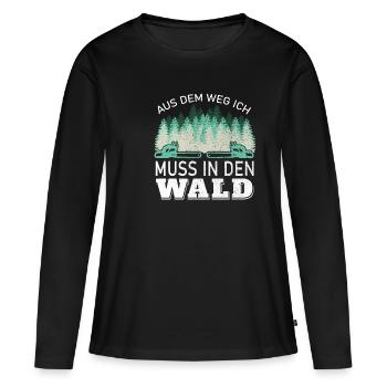Aus dem Weg ich muss in den Wald ! - Frauen Premium Bio Langarmshirt - Schwarz - Vorne - Julia (174cm)