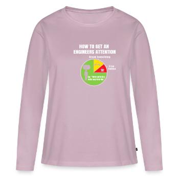 How To Get An Engineers Attention - Women's Premium Organic Long Sleeve Shirt - dusky pink - Front - Julia (174cm)