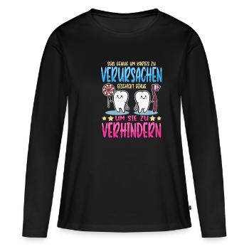Zahnarzt Praxis Spruch Zähne Arzt Lustig Geschenk - Frauen Premium Bio Langarmshirt - Schwarz - Vorne - Julia (174cm)