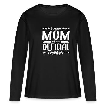 Funny Proud Mom Of An Official Teenager Birthday - Frauen Premium Bio Langarmshirt - Schwarz - Vorne - Julia (174cm)