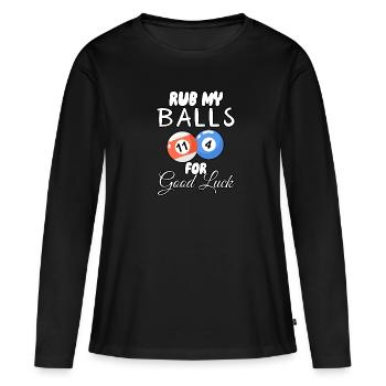 Reibe meine Bälle für viel Glück - Frauen Premium Bio Langarmshirt - Schwarz - Vorne - Julia (174cm)