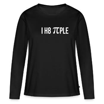 I Hate People Mathematiker T-Shirt Pi - Frauen Premium Bio Langarmshirt - Schwarz - Vorne - Julia (174cm)