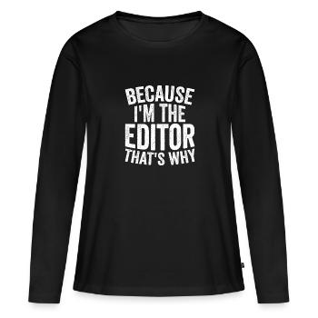 Parce que je suis l’éditeur - T-shirt manches longues Premium bio Femme - noir - Devant - Julia (174cm)