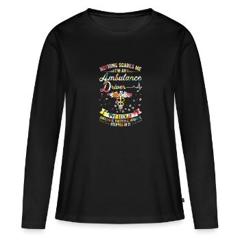 Nothing scares me - ambulance driver - Women's Premium Organic Long Sleeve Shirt - black - Front - Julia (174cm)