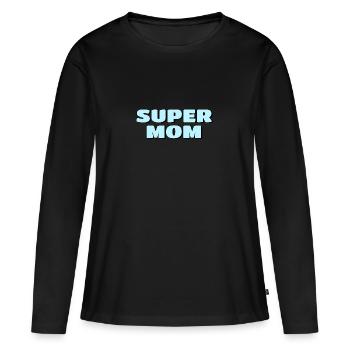 Super Mama - Frauen Premium Bio Langarmshirt - Schwarz - Vorne - Julia (174cm)